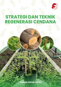 Strategi dan Teknik Regenerasi Cendana: Pendekatan untuk Konservasi dan Pemulihan Populasi Karya Yoseph Nahak Seran