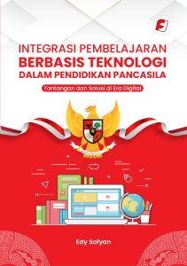 Integrasi Pembelajaran Berbasis Teknologi dalam Pendidikan Pancasila Tantangan dan Solusi di Era Digital dari Penerbit Filosofis