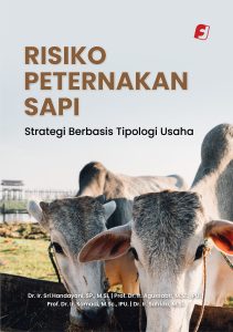 Buku Risiko Peternakan Sapi Berbasis Tipologi Usaha karya dari Dr. Ir. Sri Handayani, SP., M.Si. Prof. Dr. Ir. Agussabti, M.Si., IPU. Prof. Dr. Ir. Samadi, M.Sc., IPU. Dr. Ir. Safrida, M.Si.