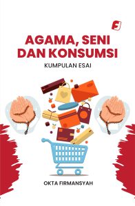 Agama, Seni, dan Konsumsi