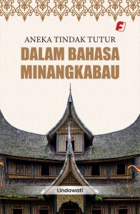 Aneka Tindak Tutur dalam Bahasa Minangkabau