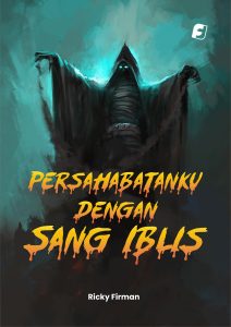 Persahabatanku Dengan Sang Iblis
