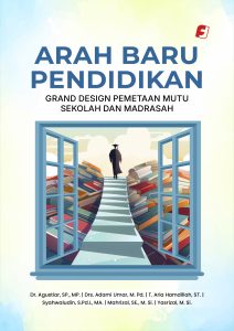 Arah Baru Pendidikan: Grand Design Pemetaan Mutu Sekolah dan Madrasah